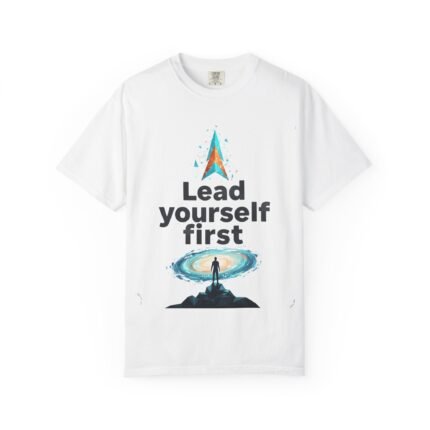 Lead Yourself First T-Shirt — Inspirational Self-Leadership Tee